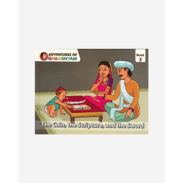 Adventures of Ghanshyam: Book 3 (The Coin, the Scripture, and the Sword)
