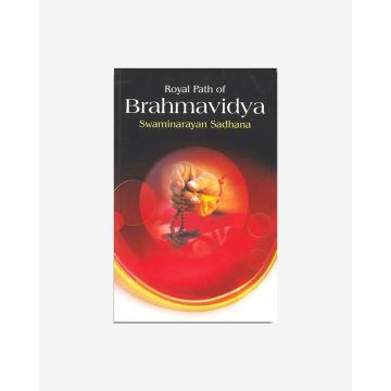 Royal Path of Brahmavidya Swaminarayan Sadhana